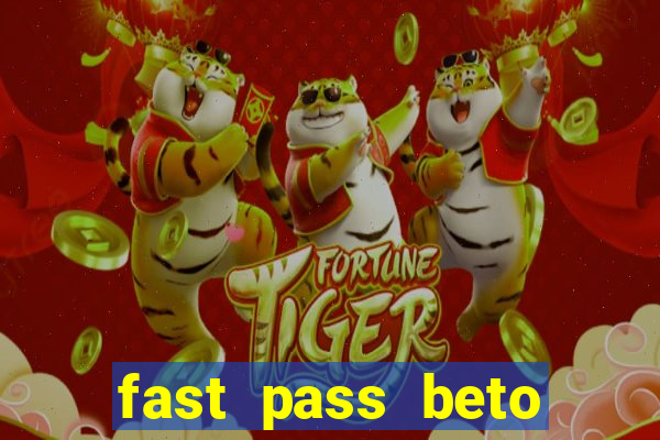 fast pass beto carrero valor